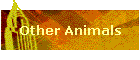 Other Animals