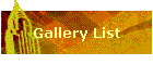 Gallery List