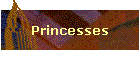 Princesses