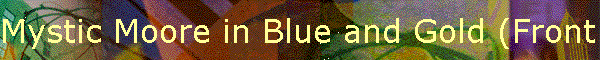 Mystic Moore in Blue and Gold (Front Facing)